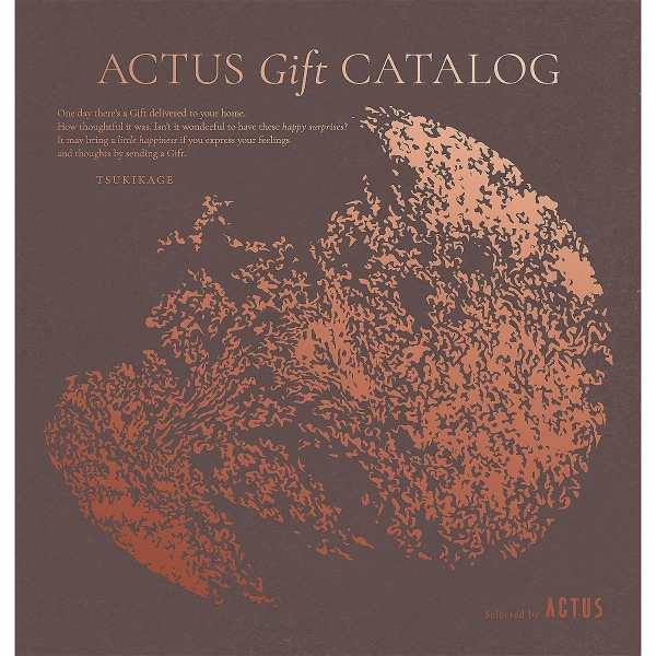 ≪ACTUS（アクタス）≫ギフトカタログ TSUKIKAGE（月影）［カタログ